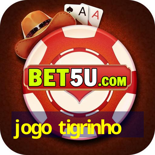 jogo tigrinho